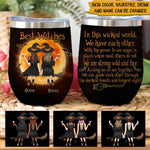 Witch Custom Wine Tumbler In This Wicked World We Have Each Other Personalized Gift - PERSONAL84