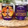 Witch Custom Wine Tumbler Namaste Witches Personalized Gift - PERSONAL84