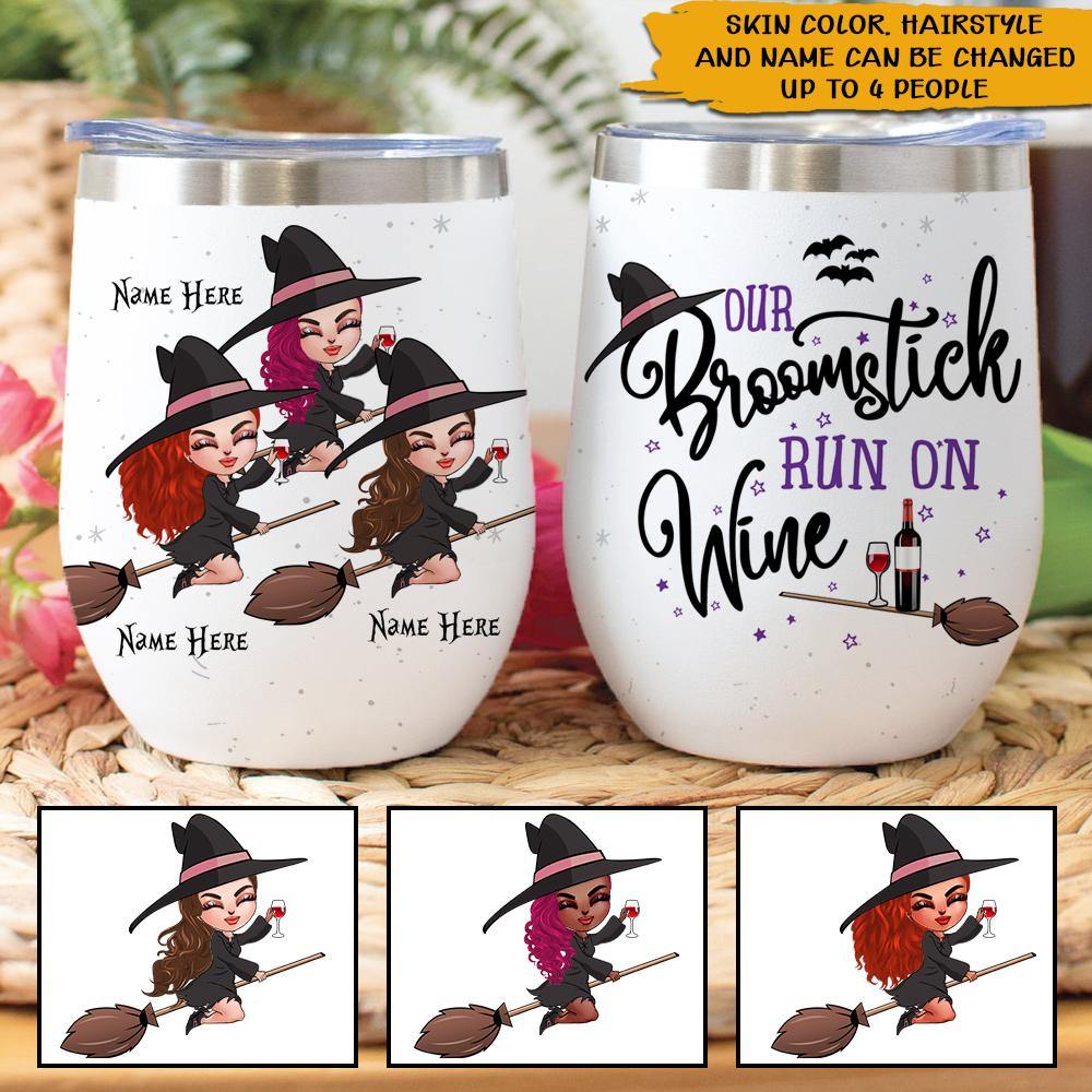 Witch Custom Wine Tumbler Our Broomstick Run On Wine Personalized Gift - PERSONAL84