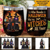 Witch Custom Wine Tumbler Who Needs Halloween Personalized Gift For Friends - PERSONAL84