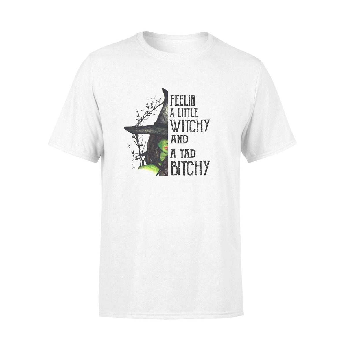 Witch Feelin A Little Witchy - Standard T-shirt - PERSONAL84