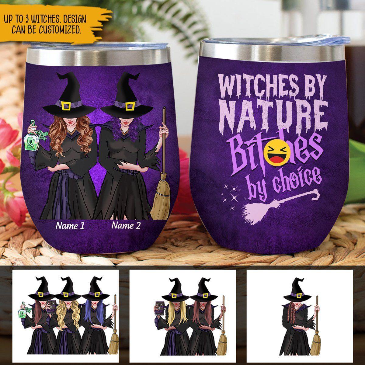 Witch Gift Custom Wine Tumbler Witch By Nature Personalized Best Friend Gift,Wiccan Gift - PERSONAL84