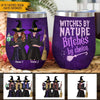 Witch Gift Custom Wine Tumbler Witch By Nature Personalized Best Friend Gift,  Wiccan Gift - PERSONAL84