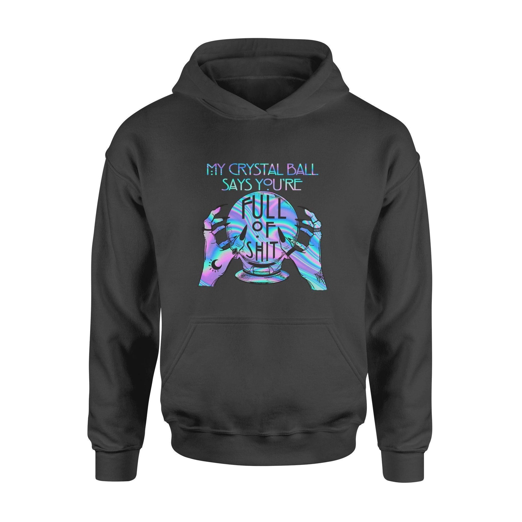 Witch My Crystal Ball Says- Standard Hoodie - PERSONAL84