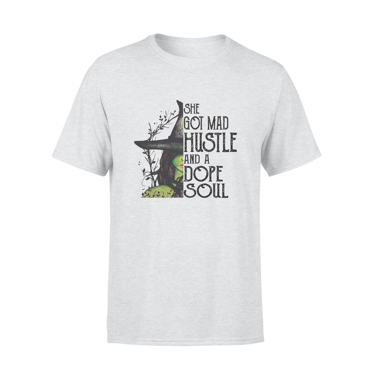 Witch She Got Mad Hustle And A Dope Soul - Standard T-shirt - PERSONAL84