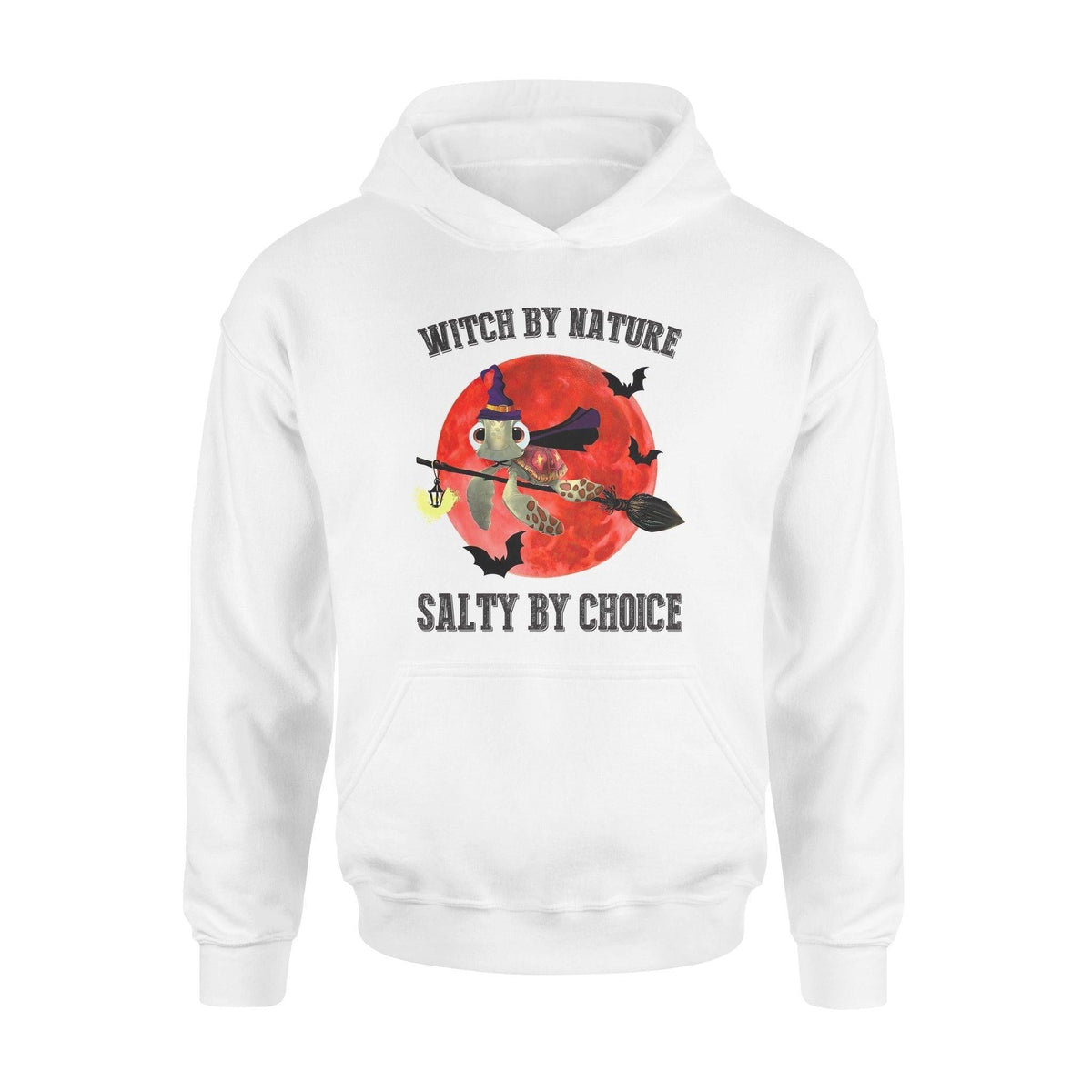 Witch, Turtle Witch By Nature Salty By Choice - Standard Hoodie - PERSONAL84