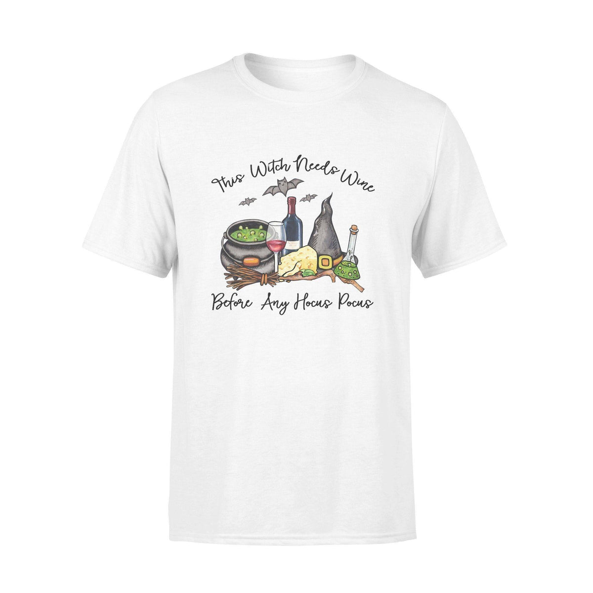 Witch, Wine This Witch Needs Wine - Standard T-shirt - PERSONAL84