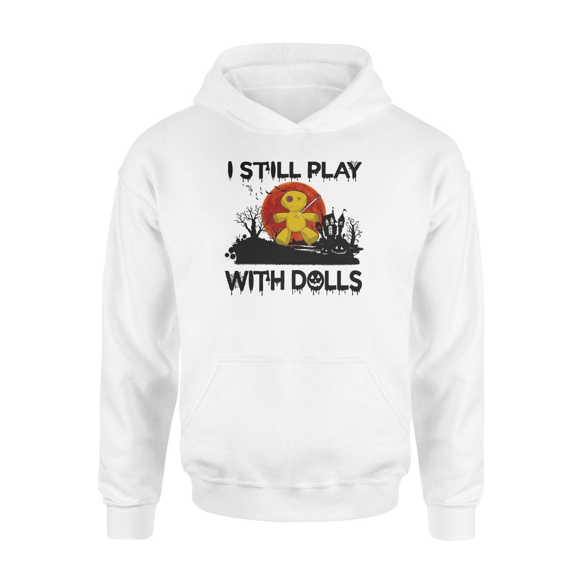 Witchcraft I Still Play With Dolls - Standard Hoodie - PERSONAL84