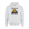 Witchcraft I Still Play With Dolls - Standard Hoodie - PERSONAL84