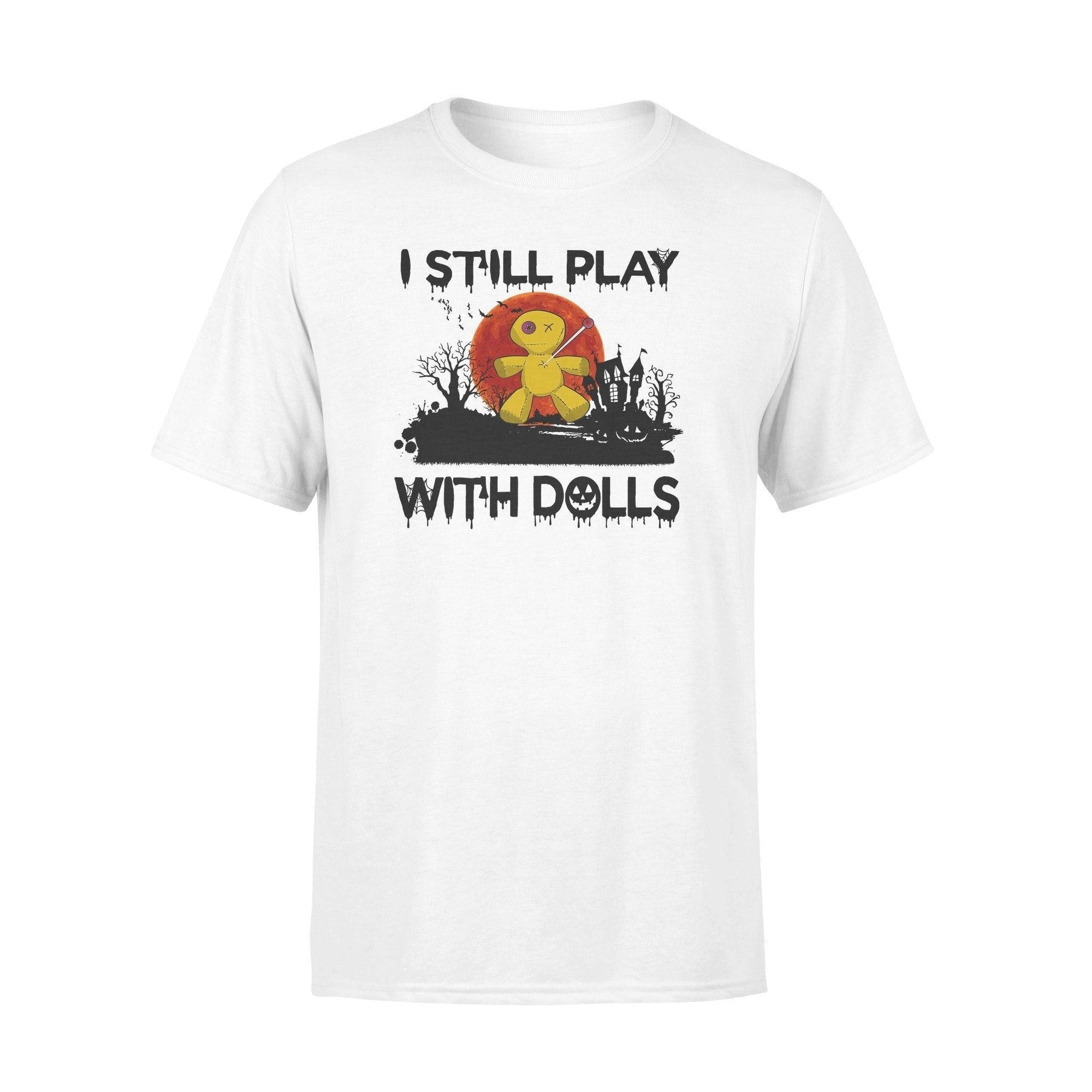 Witchcraft I Still Play With Dolls - Standard T-shirt - PERSONAL84