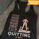 Workout Custom Tanktop Crawling Is Acceptable Quitting Is Not Personalized Gift - PERSONAL84