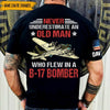 World War II Custom All Over Printed Shirt Never Underestimate An Old Man Who Flew In A B-17 Bomber Personalized Gift - PERSONAL84