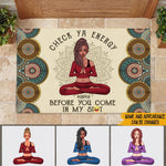 Yoga Custom Doormat Check Ya Energy Before You Come In My Shit Personalized Gift - PERSONAL84