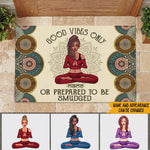 Yoga Custom Doormat Good Vibes Only Or Prepared To Be Smudged Personalized Gift - PERSONAL84