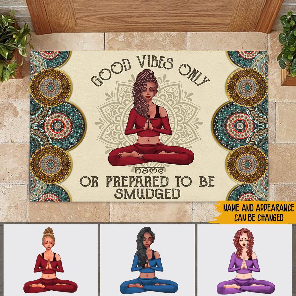 Yoga Custom Doormat Good Vibes Only Or Prepared To Be Smudged Personalized Gift - PERSONAL84