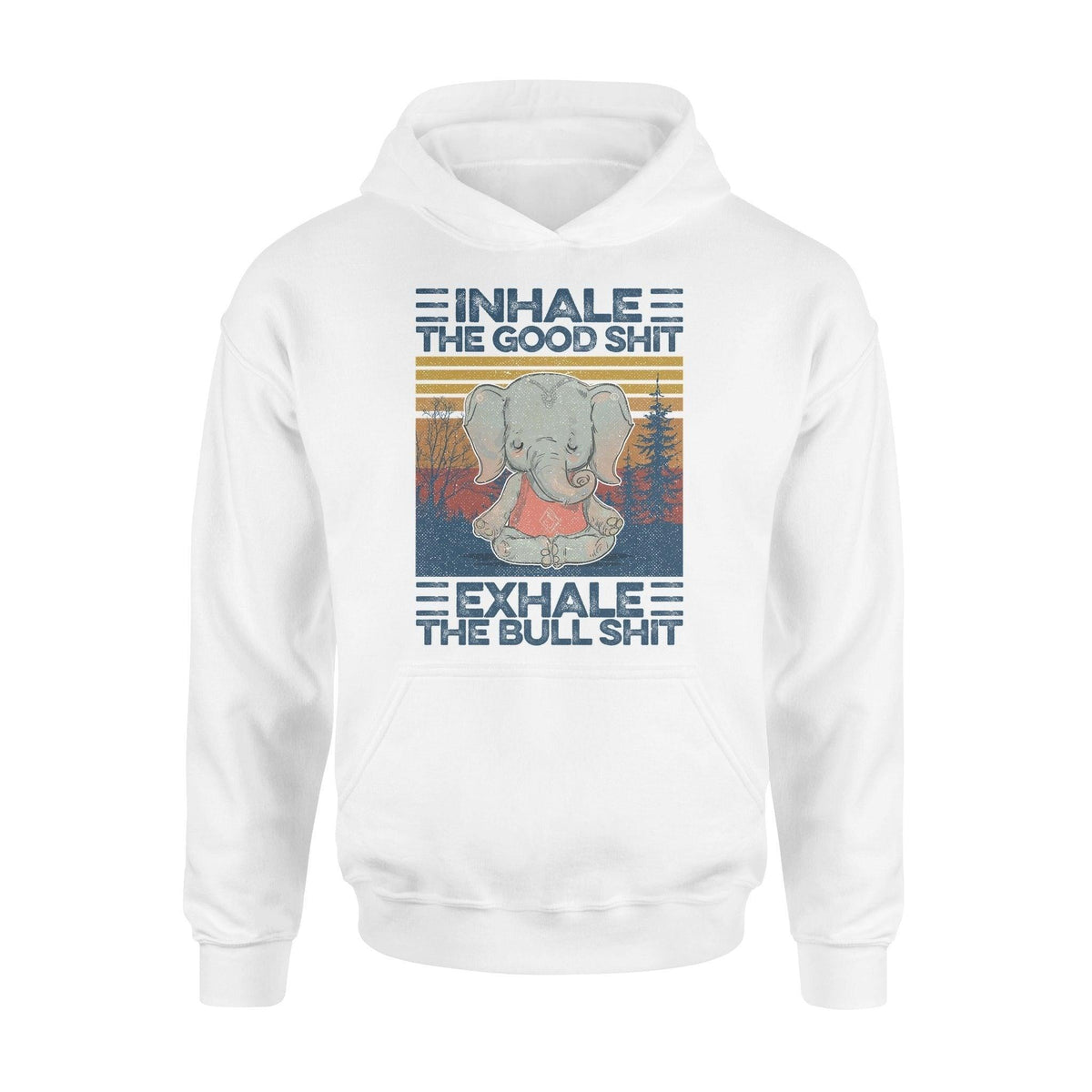 Yoga Inhale The Good Shit Funny Elephant Yoga- Standard Hoodie - PERSONAL84