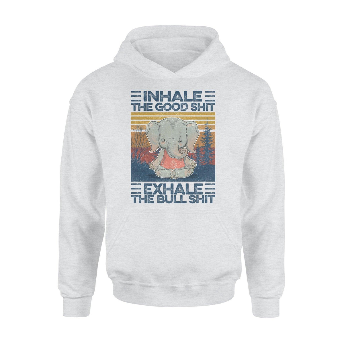 Yoga Inhale The Good Shit Funny Elephant Yoga- Standard Hoodie - PERSONAL84