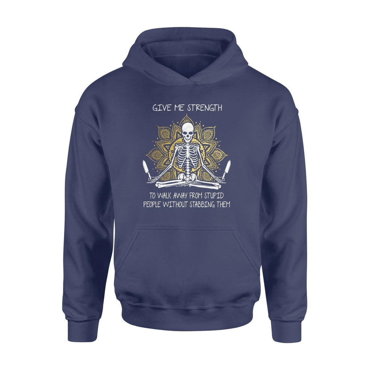 Yoga, Skeleton Give Me Strength - Standard Hoodie - PERSONAL84